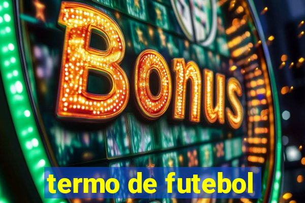 termo de futebol